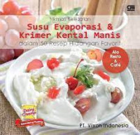 Nikmati kelezatan susu evaporasi dan krimer kental manis dalam 50 resep hidangan favorit ala resto dan cafe