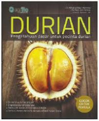 Durian (Pengetahuan dasar untuk pencita durian)