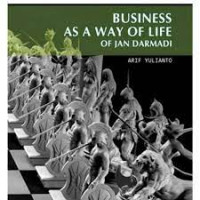 Business as a way of life of jan darmadi