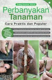 Perbanyakan tanaman cara praktis dan populer