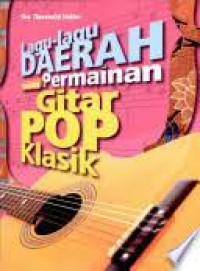 Lagu - lagu daerah dalam permainan gitar pop klasik