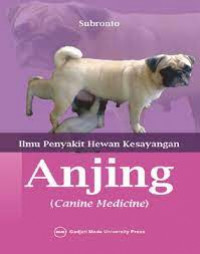 Ilmu penyakit hewan kesayangan anjing (canine medicine)