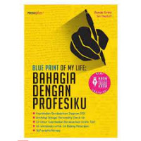 Blue print of my life : bahagia dengan profesiku