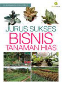 Jurus sukses bisnis tanaman hias