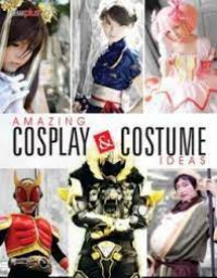 Amazing cosplay dan costume ideas