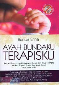 Ayah bundaku terapisku