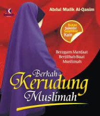 Berkah kerudung muslimah (beragam manfaat berjilbab buat muslimah)