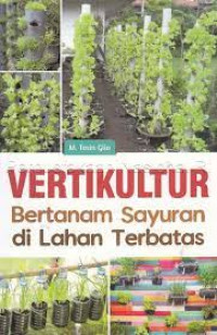 VERTIKULTUR : BERTANAM SAYURAN DI LAHAN TERBATAS