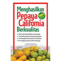 Menghasilkan pepaya california berkualitas